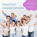 Tiimipäivän oivallusluennot: PowerPoint-esitykset toimiviksi